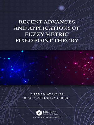 cover image of Recent Advances and Applications of Fuzzy Metric Fixed Point Theory